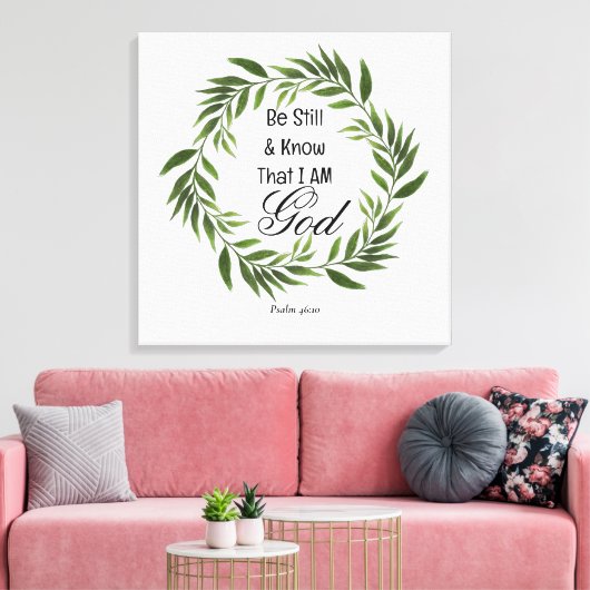 Psalm 46:10 Seien Sie still und wissen Leinwanddruck (Insitu (Wohnzimmer))