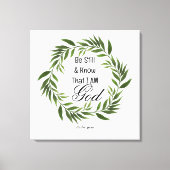 Psalm 46:10 Seien Sie still und wissen Leinwanddruck (Vorderseite)