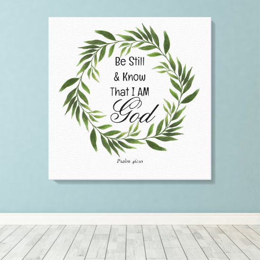 Psalm 46:10 Seien Sie still und wissen Leinwanddruck (Insitu (Holzboden))