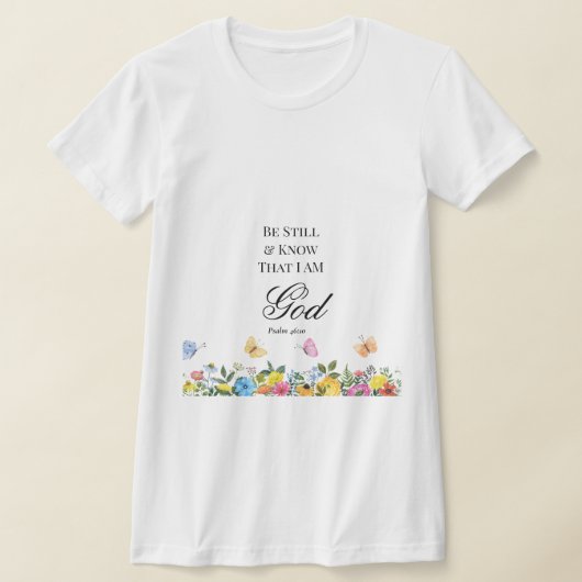 Psalm 46:10 Seien Sie still und wissen T-Shirt (Ablage )