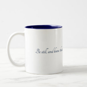 Psalm 46:10, (Stil 2), Geschenktasse Zweifarbige Tasse