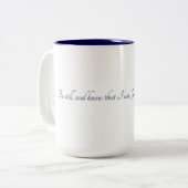 Psalm 46:10, (Stil 2), Geschenktasse Zweifarbige Tasse (Vorderseite Links)