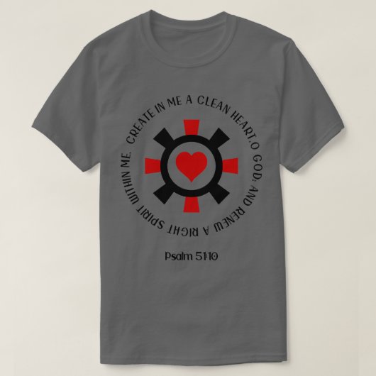 Psalm 5110 kreieren in mir ein sauberes Herz T-Shirt (Design vorne)