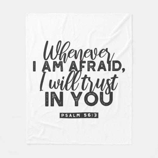 Psalm 56:3 Bibelverse Kunst "Ich werde dir vertrau Fleecedecke (Vorderseite)