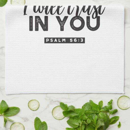 Psalm 56:3 Bibelverse Kunst "Ich werde dir vertrau Geschirrtuch (Gefaltet)