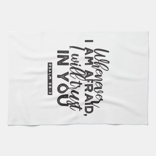 Psalm 56:3 Bibelverse Kunst "Ich werde dir vertrau Geschirrtuch (Horizontal)