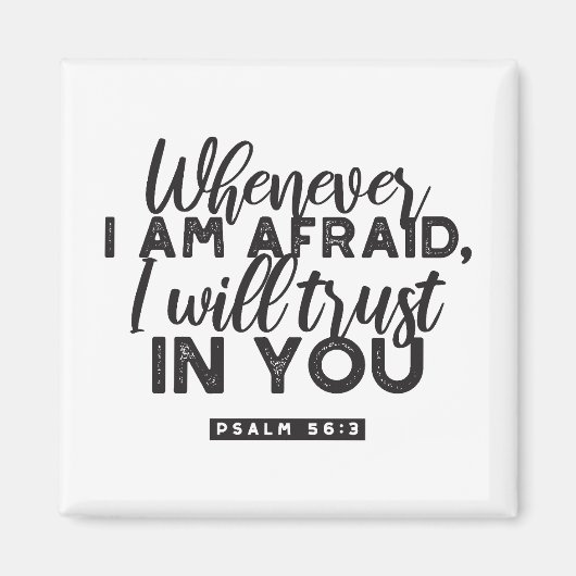 Psalm 56:3 Bibelverse Kunst "Ich werde dir vertrau Magnet (Vorne)