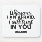 Psalm 56:3 Bibelverse Kunst "Ich werde dir vertrau Mousepad (Vorne)