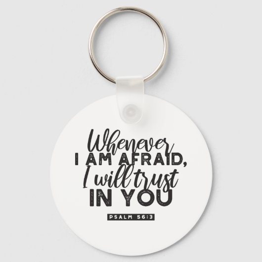 Psalm 56:3 Bibelverse Kunst "Ich werde dir vertrau Schlüsselanhänger (Vorderseite)