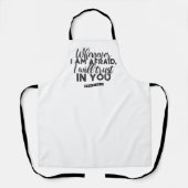 Psalm 56:3 Bibelverse Kunst "Ich werde dir vertrau Schürze (Vorderseite)