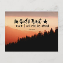 Psalm 56:4b In God I Trust I will not be afraid