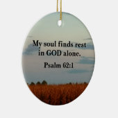 Psalm 62:1 Mein Soul findet allein in Gott Erholun Keramik Ornament (Rechts)