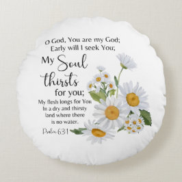 Psalm 63:1 Bibelschrift - Kamille Blume Rundes Kissen