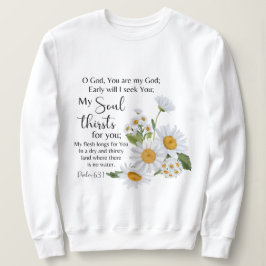 Psalm 63:1 Bibelschrift - Kamille Blume Sweatshirt