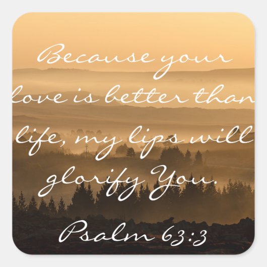 Psalm 63:3 Bibelverse Landschaftliche Landschaftsf Quadratischer Aufkleber (Vorderseite)