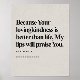 Psalm 63:3 - Gottesliebevolle Schriftenwand Poster