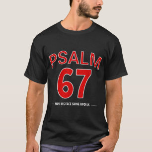 Psalm 67 Sein Angesicht leuchte über uns Glaube Ch T-Shirt