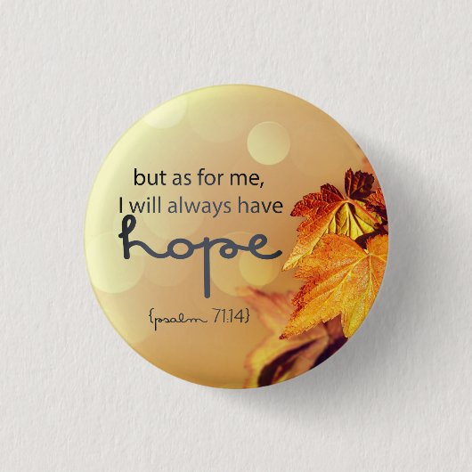 Psalm 71:14 Ich werde immer HOPE Maple Blätter Button (Vorderseite)