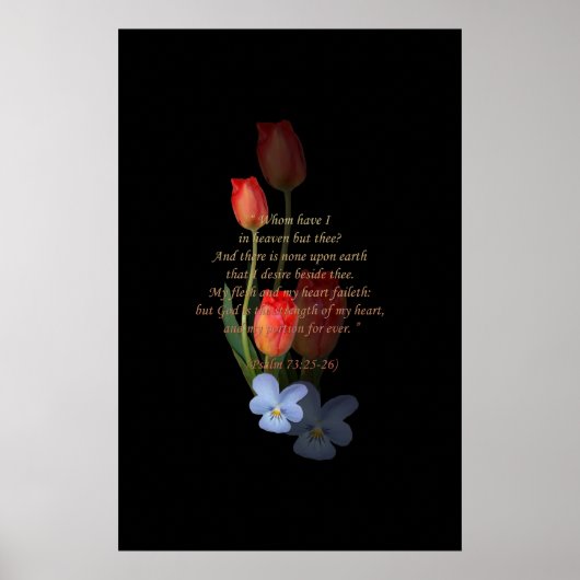 Psalm 73: 25-26 Tulips Poster (Vorne)