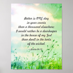 Psalm 84:10 Besser ist ein Tag in Ihrer Courts Bib Poster