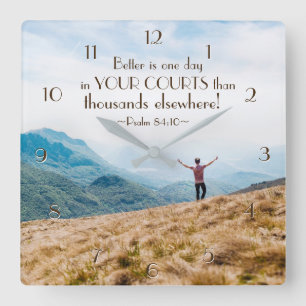 Psalm 84:10 Better is One day in Your Courts Bible Quadratische Wanduhr