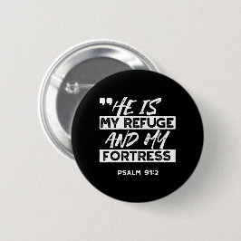 Psalm 91:2 - Meine Zuflucht und meine Festung Chri Button
