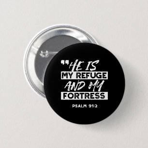 Psalm 91:2 - Meine Zuflucht und meine Festung Chri Button