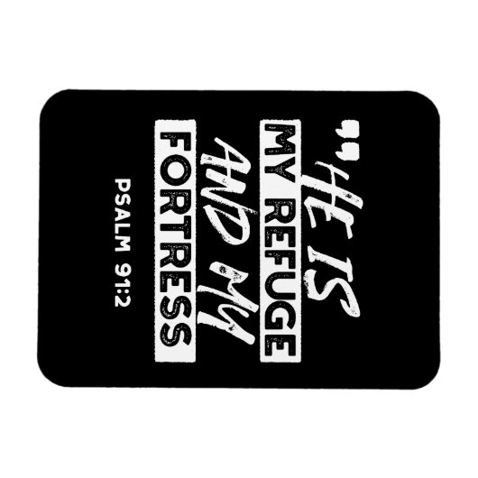 Psalm 91:2 - Meine Zuflucht und meine Festung Chri Magnet (Horizontal)