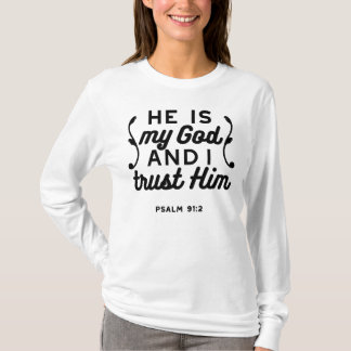 Psalm 91:2 – Trust in God Christian Bible Verse T-Shirt