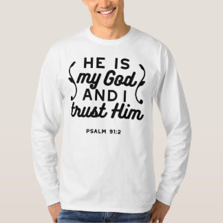 Psalm 91:2 – Trust in God Christian Bible Verse T-Shirt