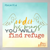 Psalm 91:4 Under His Wings You Will Find Refuge Poster (Vorne)