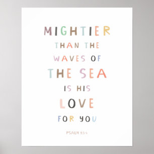 Psalm 93:4 Leichter als die Meereswellen Poster