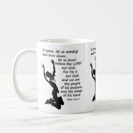 Psalm 95:6-7 Komm lass uns anbeten und beuge euch  Kaffeetasse