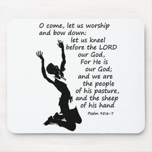 Psalm 95:6-7 Komm lass uns anbeten und beuge euch Mousepad (Vorne)