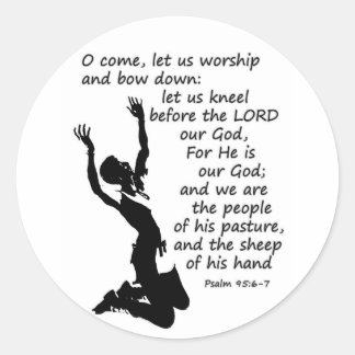 Psalm 95:6-7 Komm lass uns anbeten und beuge euch Runder Aufkleber