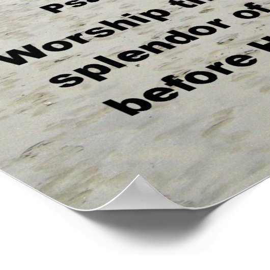 Psalm 96:9 Verehre den Herrn in der Pracht... Poster (Ecke)