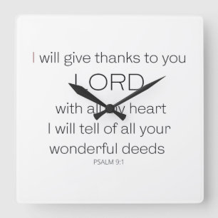 Psalm 9, I will give thanks to you LORD, Quadratische Wanduhr