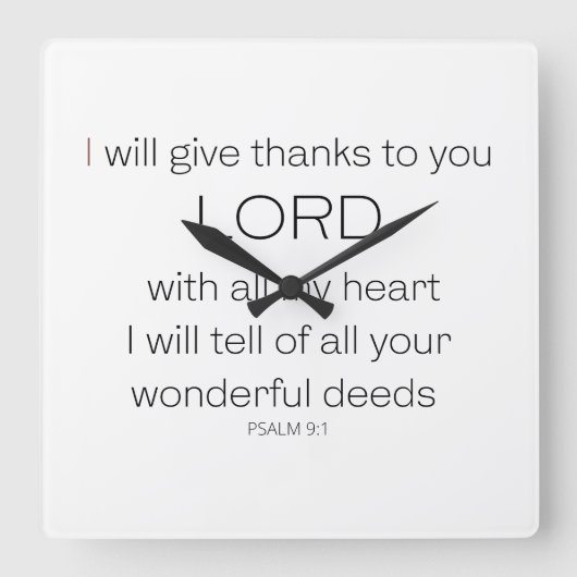 Psalm 9, I will give thanks to you LORD, Quadratische Wanduhr (Vorderseite)