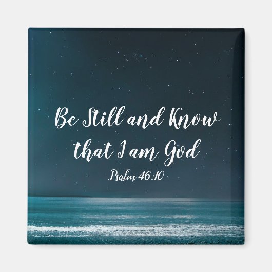 Psalm Be Still and Know that I am God Magnet (Vorne)