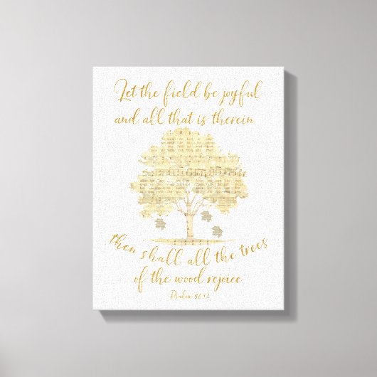 Psalm Ließ die Schrift "Field & Trees Sing/Rejoice Leinwanddruck (Vorderseite)