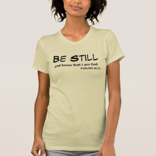 Psalmen 46:10 Seien Sie still und kennen Bibelvers T-Shirt