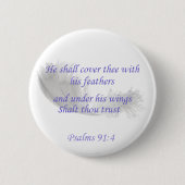 Psalmen 91:4 Er wird dich mit seinen Federn bedeck Button (Vorderseite)