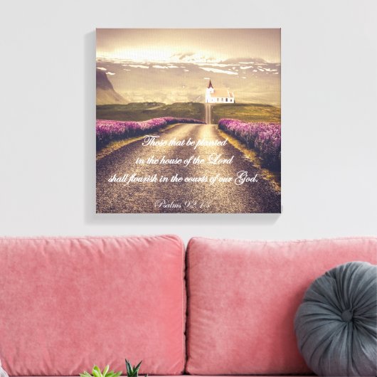 Psalmen: Im Haus des Herrn Verse gepflanzt Leinwanddruck (Insitu (Wohnzimmer))