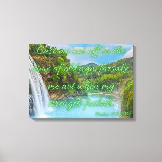 Psalms 71:9 Bibelverse KJV Mauer Kunst Leinwanddruck (Vorderseite)