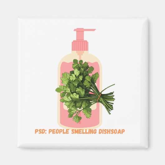 PSD - Menschen, die nach Dissoap riechen, leuchten Magnet (Vorne)