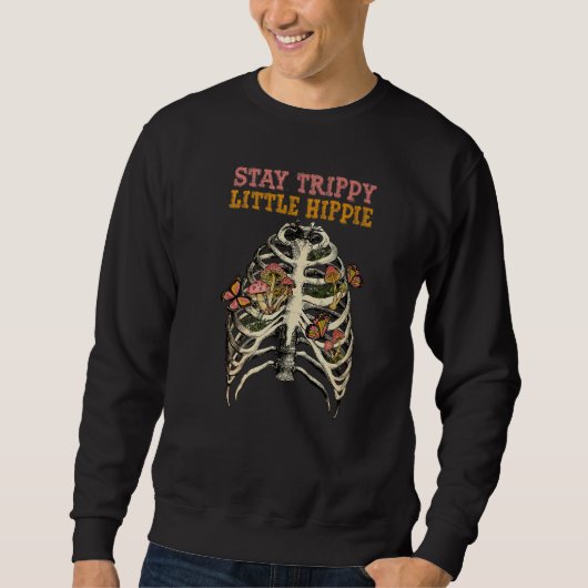 Psilocybin Mushrooms Skull Chest Stay Trippy Littl Sweatshirt (Vorderseite)