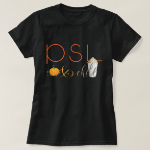 PSL und Chill - Pumpkin-GewürzLatte T-Shirt