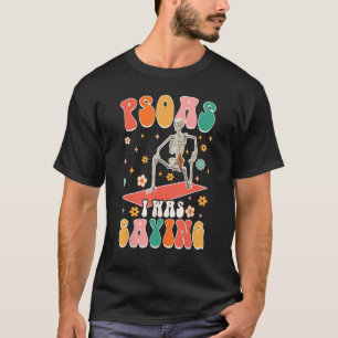 Psoas I was Sprichwort Funny Skeleton Massage Ther T-Shirt