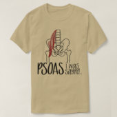 Psoas ich war Sprichwort T-Shirt (Design vorne)