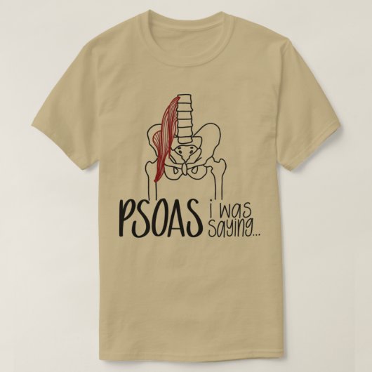 Psoas ich war Sprichwort T-Shirt (Design vorne)